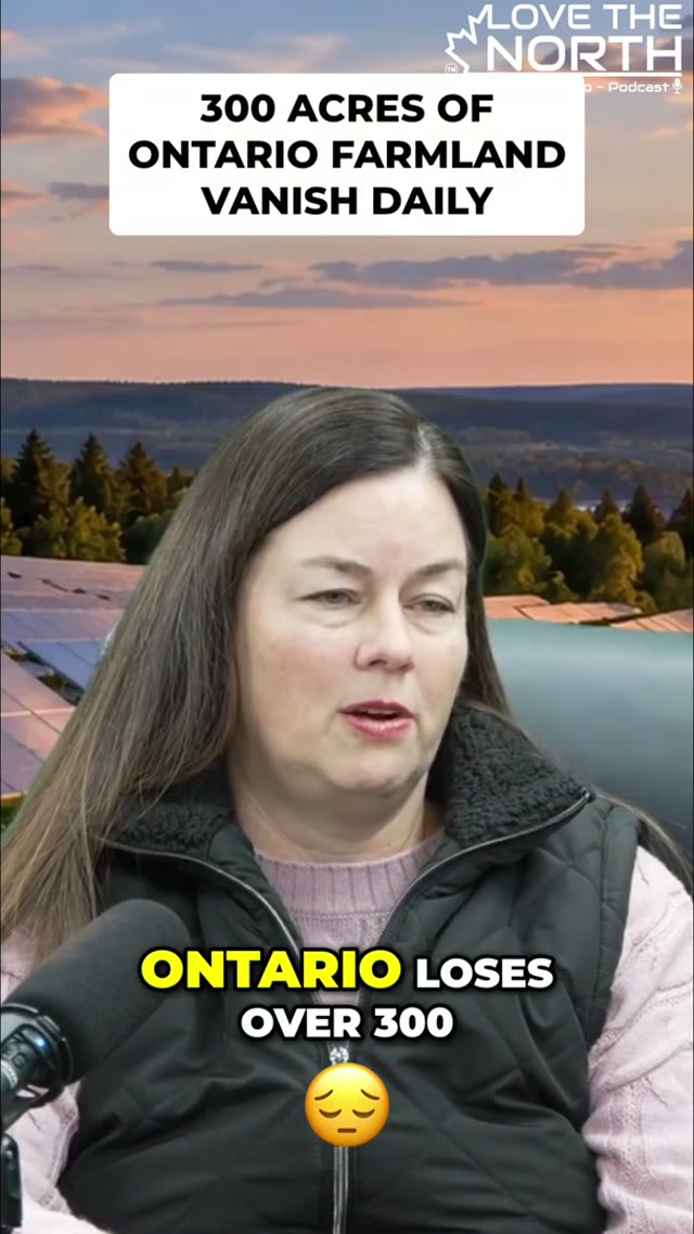Ontario Is Losing 319 Acres of Farmland Every Day! How Much More Can We Afford to Lose?